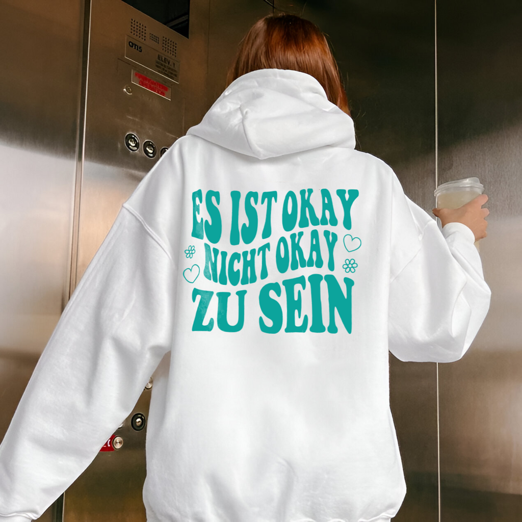 Wertvoll Du™ Es Ist Okay Kapuzenpullover